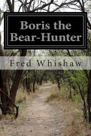 Boris the Bear-Hunter