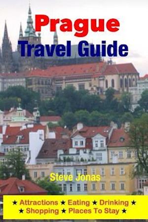 Prague Travel Guide - Attractions, Eating, Drinking, Shopping & Places to Stay