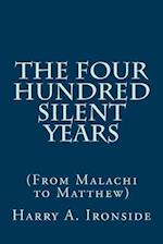 The Four Hundred Silent Years