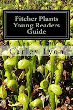 Pitcher Plants Young Readers Guide