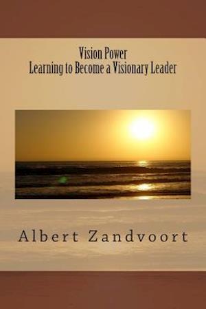 Vision Power Learning to Become a Visionary Leader