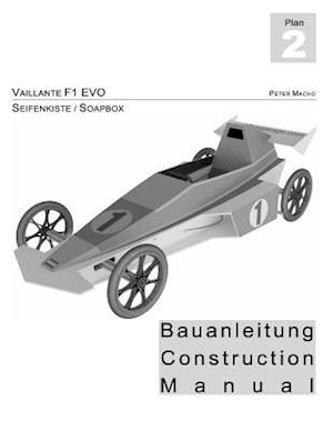 Vaillante F1 - Seifenkisten Bauanleitung