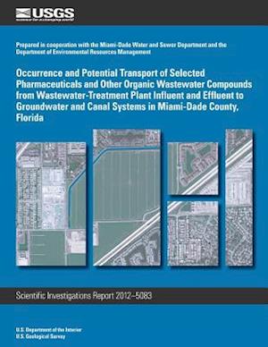 Occurrence and Potential Transport of Selected Pharmaceuticals and Other Organic Wastewater Compounds from Wastewater-Treatment Plant Influent and Eff