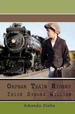 Orphan Train Riders Irish Strong William