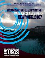 Groundwater Quality in the Upper Hudson River Basin, New York, 2007