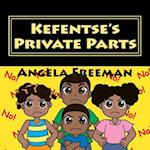 Kefentse's Private Parts