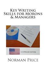 Key Writing Skills for Morons & Managers