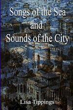 Songs of the Sea and Sounds of the City.