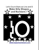 Let's Count Stars as Line and O Make Silly Shapes and Numbers !