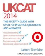 Ukcat 2014 - The In-Depth Guide with Over 750 Practice Questions and Answers