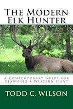 The Modern Elk Hunter