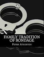 Family Tradition of Bondage