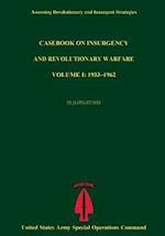 Assessing Revolutionary and Insurgent Strategies Casebook on Insurgency and Revolutionary Warvfare Volume I
