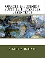 Oracle E-Business Suite 12.1 Payables Essentials