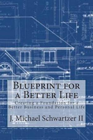 Blueprint for a Better Life