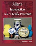 Allen's Introduction to Later Chinese Porcelain