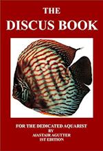 The Discus Book: For The Dedicated Aquarist 