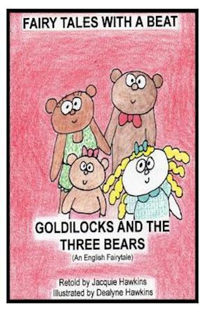 Goldilocks and the Three Bears