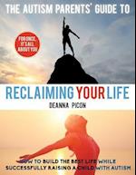 The Autism Parents' Guide to Reclaiming Your Life