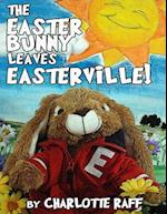 The Easter Bunny Leaves Easterville