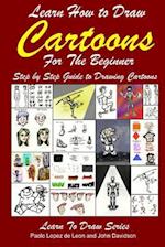 Learn How to Draw Cartoons for the Beginner