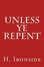 Unless Ye Repent