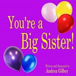 You're a Big Sister!