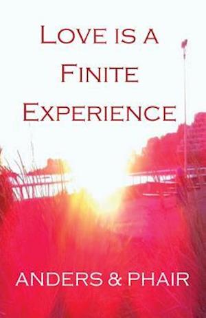 Love Is a Finite Experience