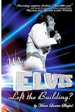 Why Elvis Left the Building