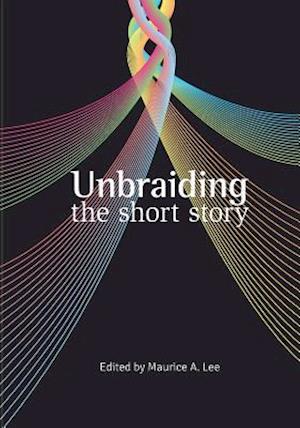 Unbraiding the short story