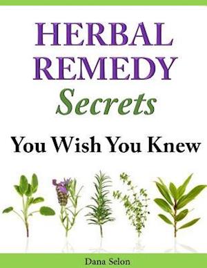 Herbal Remedy Secrets You Wish You Knew