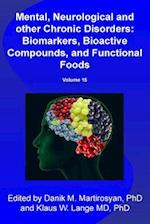 Mental, Neurological and other Chronic Disorders: Bio-markers, Bioactive Compounds, and Functional Foods 
