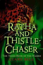 Ratha and Thistle-Chaser