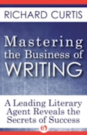 Mastering the Business of Writing