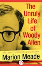 Unruly Life of Woody Allen