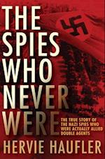 The Spies Who Never Were