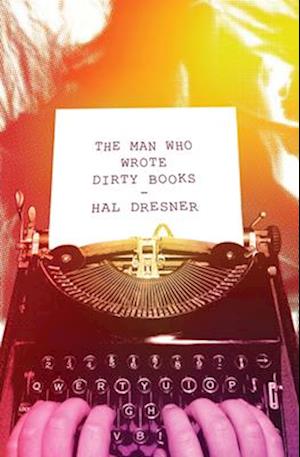 The Man Who Wrote Dirty Books