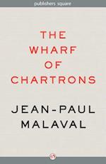The Wharf of Chartrons: A Novel 
