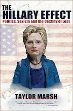 The Hillary Effect: Politics, Sexism and the Destiny of Loss 
