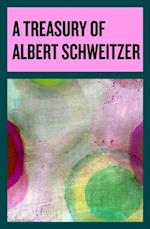 Treasury of Albert Schweitzer