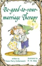 Be-good-to-your-marriage Therapy