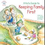 Kid's Guide to Keeping Family First