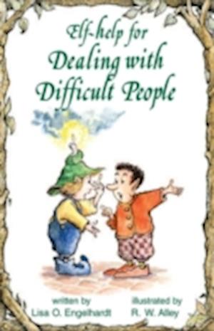 Elf-help for Dealing with Difficult People