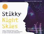 Stikky Night Skies : Learn 6 constellations, 4 stars, a planet, a galaxy, and how to navigate at night-in one hour