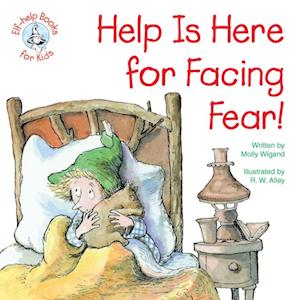 Help Is Here for Facing Fear!