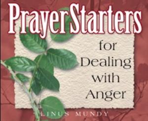 PrayerStarters for Dealing with Anger