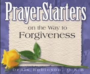 PrayerStarters on the Way to Forgiveness