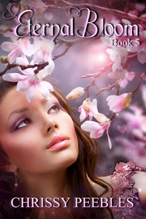 Eternal Bloom - Book 5 of The Ruby Ring Saga