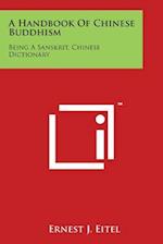 A Handbook Of Chinese Buddhism