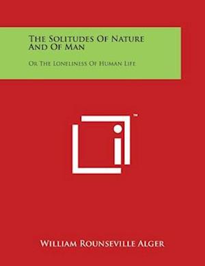 The Solitudes of Nature and of Man